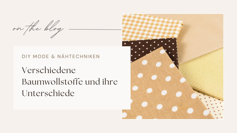 Warum Baumwollstoff nicht gleich Baumwollstoff ist