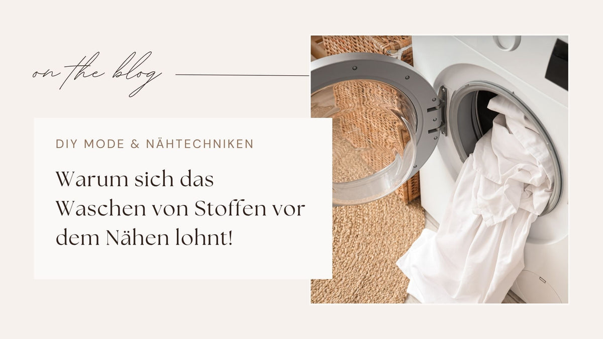 Stoff vor dem Nähen waschen – und warum du dir den Schritt nicht sparen solltest