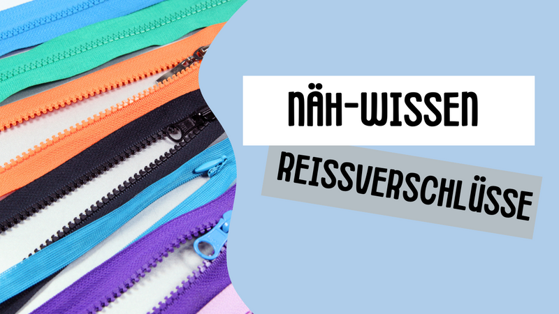 Reißverschlussarten für deine Nähprojekte