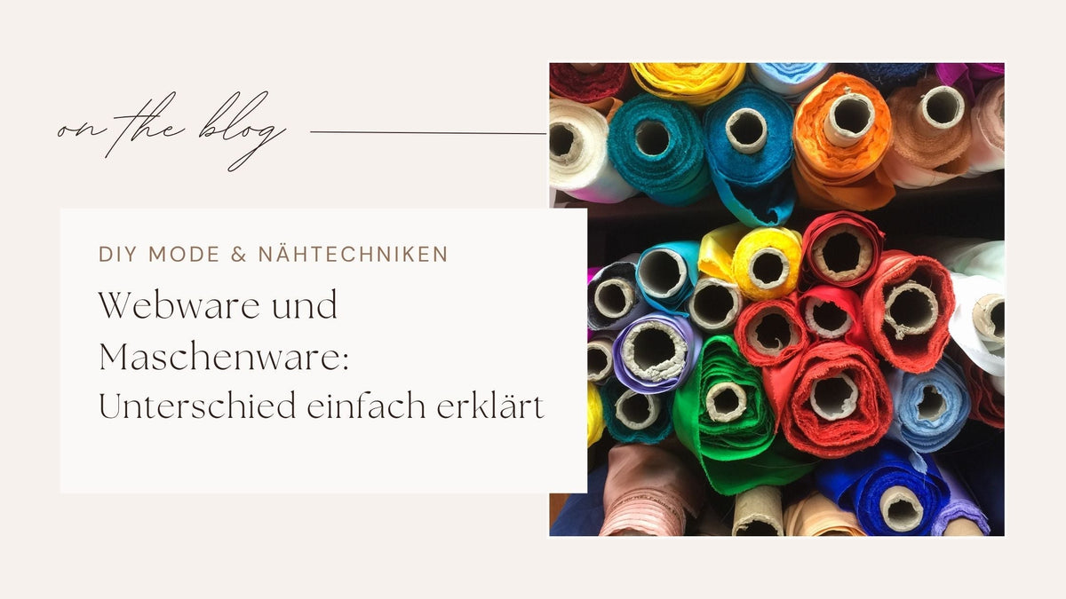 Webware und Maschenware: Unterschied einfach erklärt