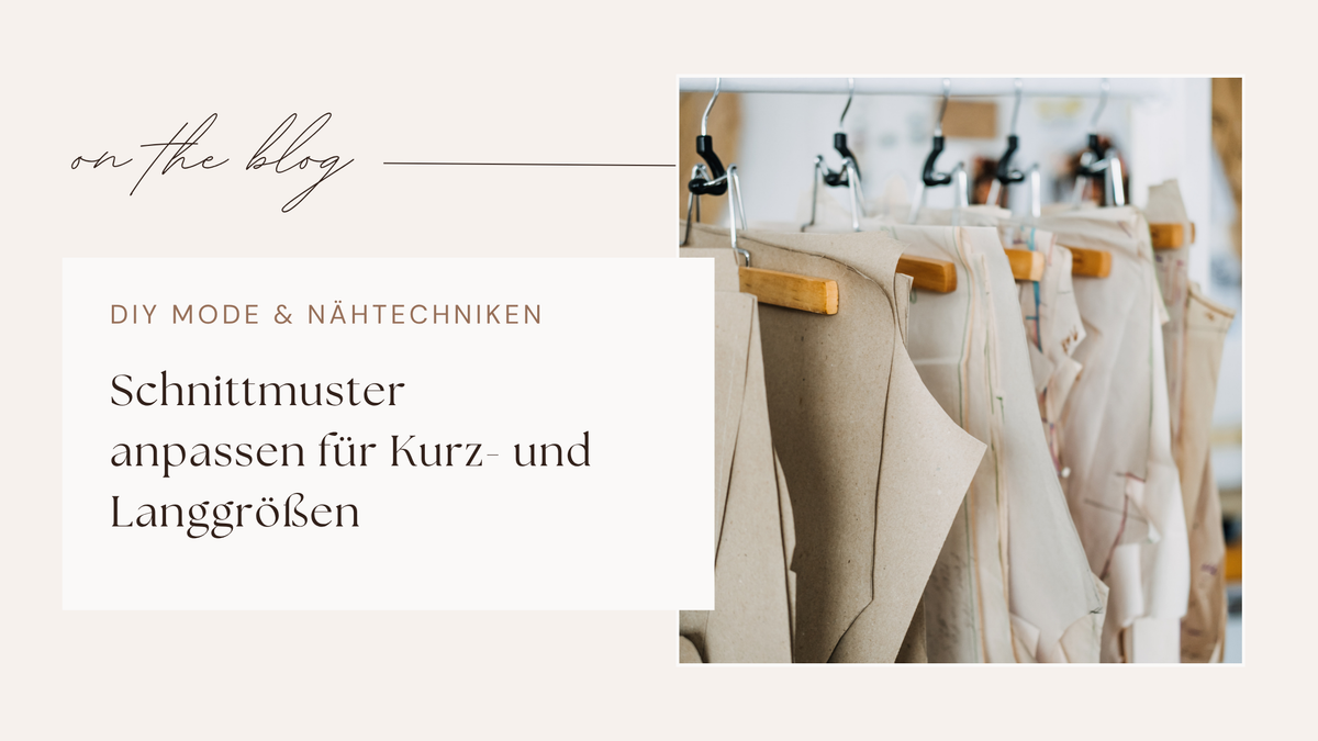 Schnittmuster anpassen für Kurz- und Langgrößen